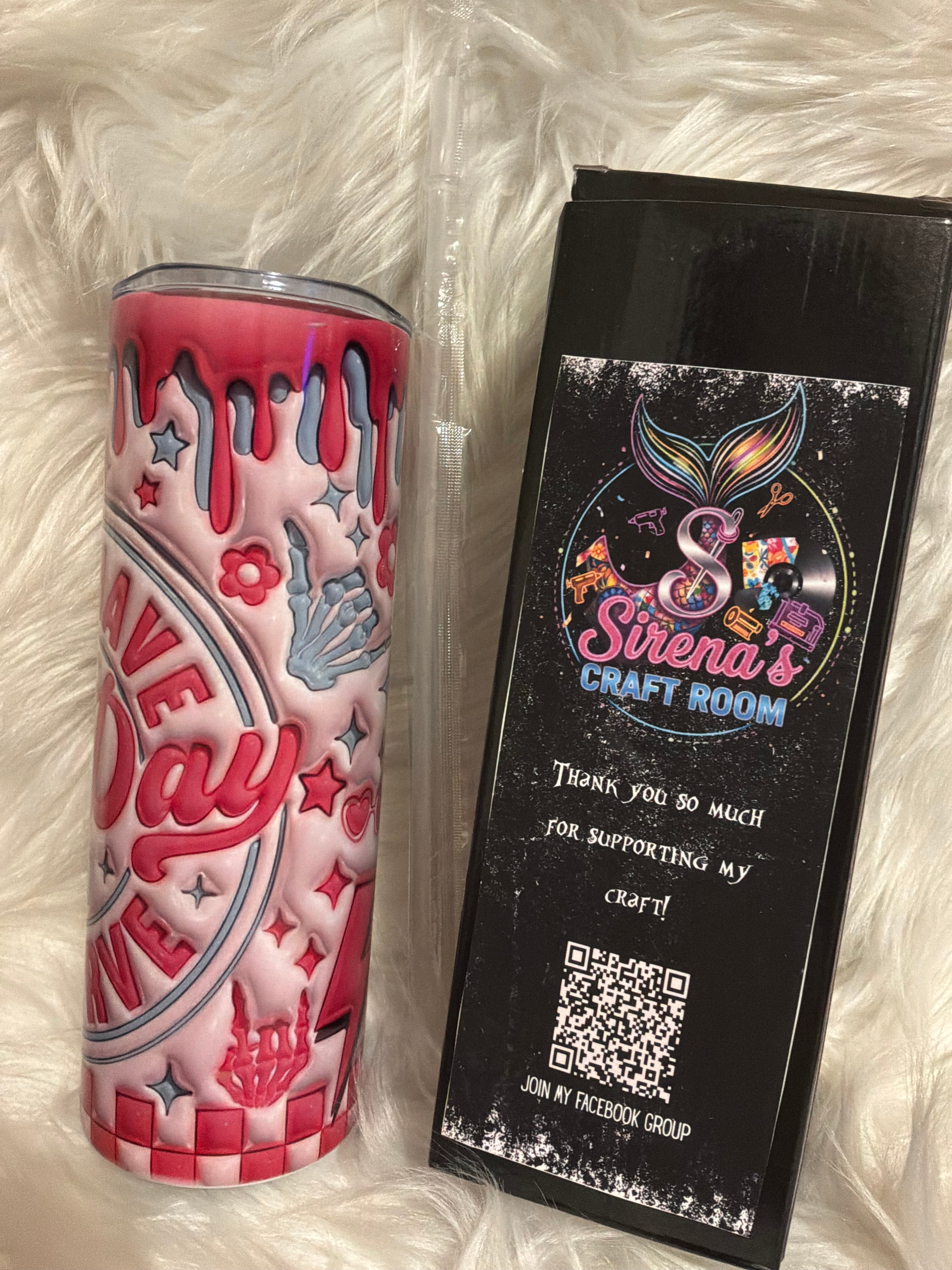 20oz Tumbler-Have The Day You Deserve